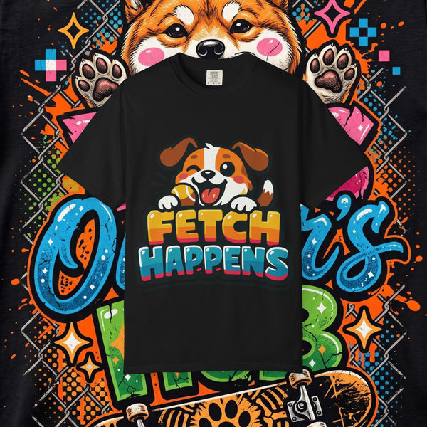 Fetch Happens T-Shirt — Cute Puppy Graphic Tee for Dog Lovers